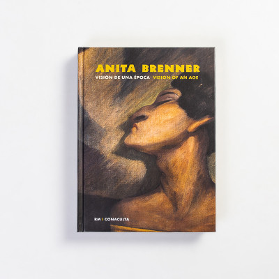 Anita Brenner. Visión de...